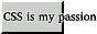 CSS is my passion